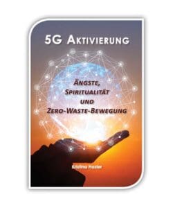 Buchcover: 5G Aktivierung, Ängste, Spiritualität